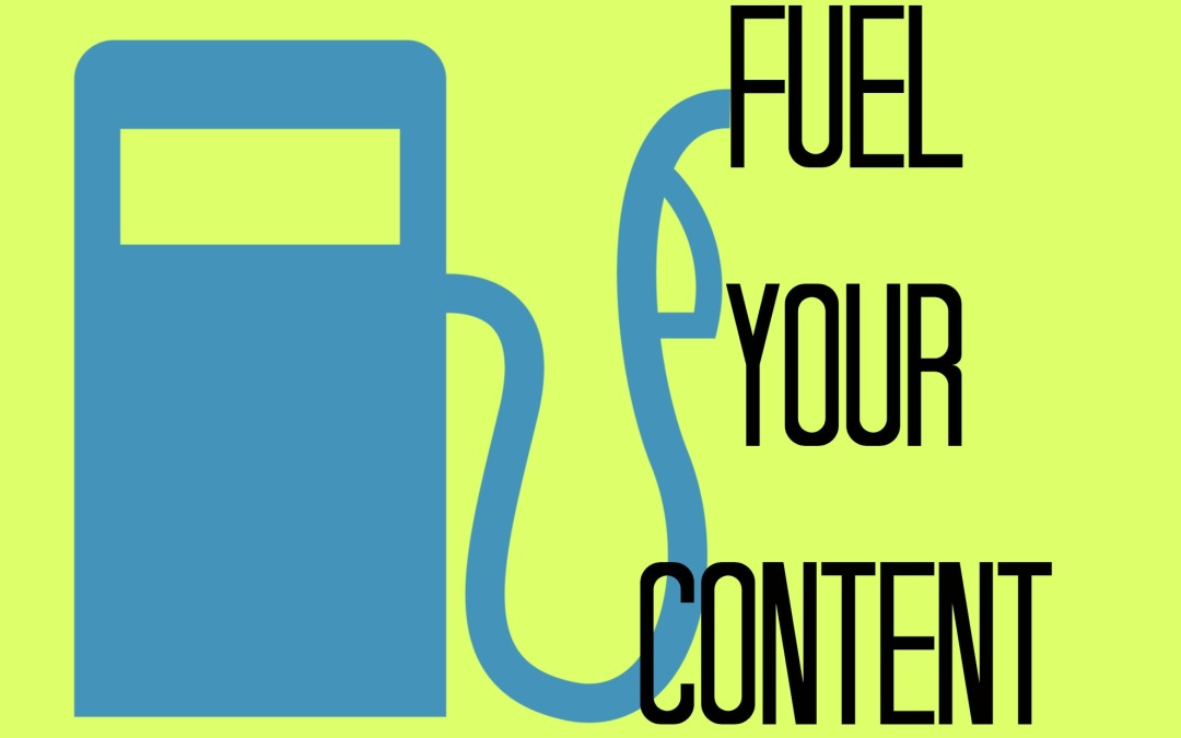 FUEL Your Creative Content