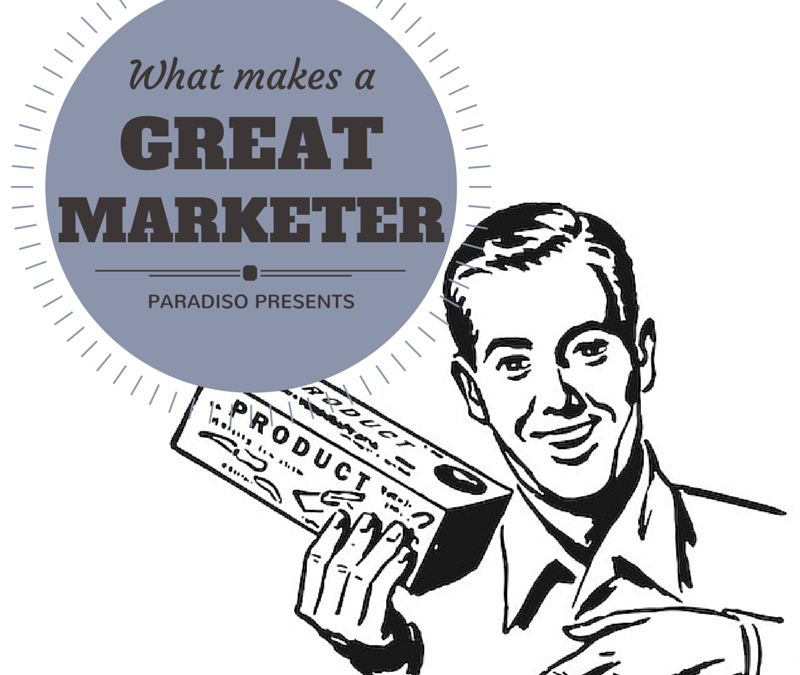 What Makes a Great Marketer?
