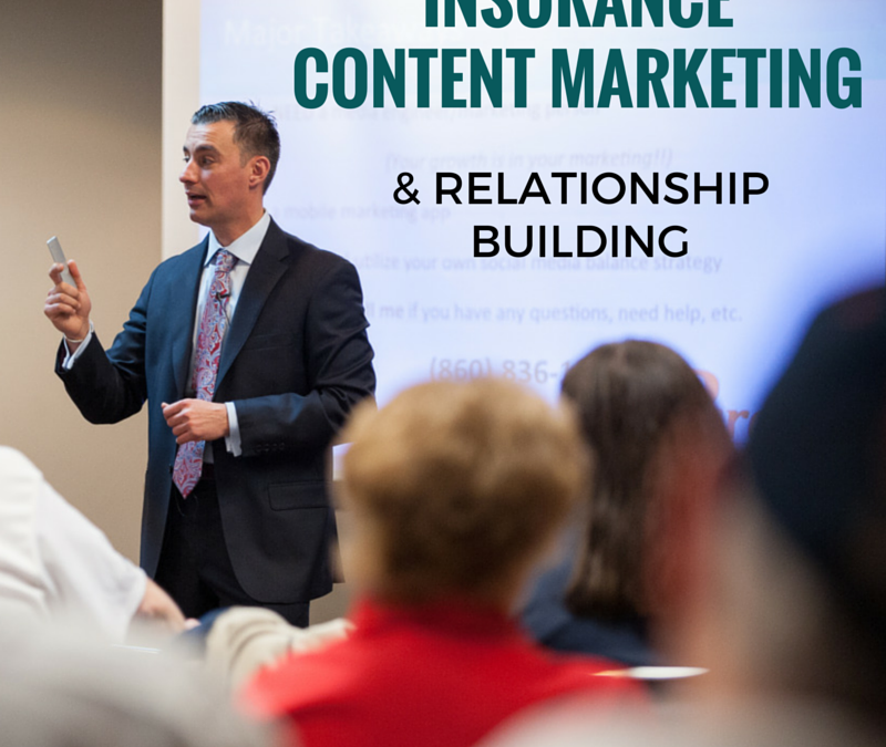Insurance Content Marketing & Relationship Building