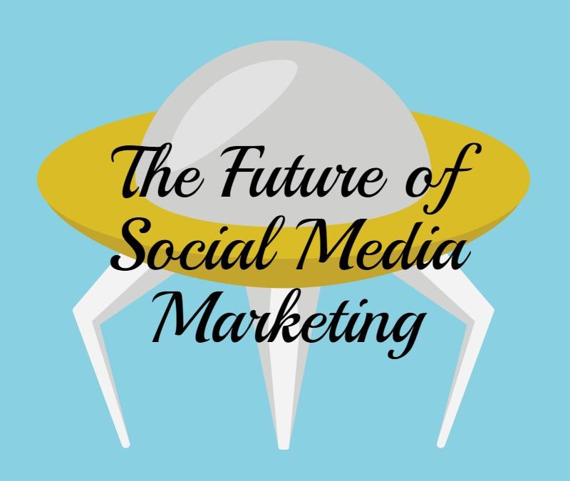 The Future of Marketing in Social Media