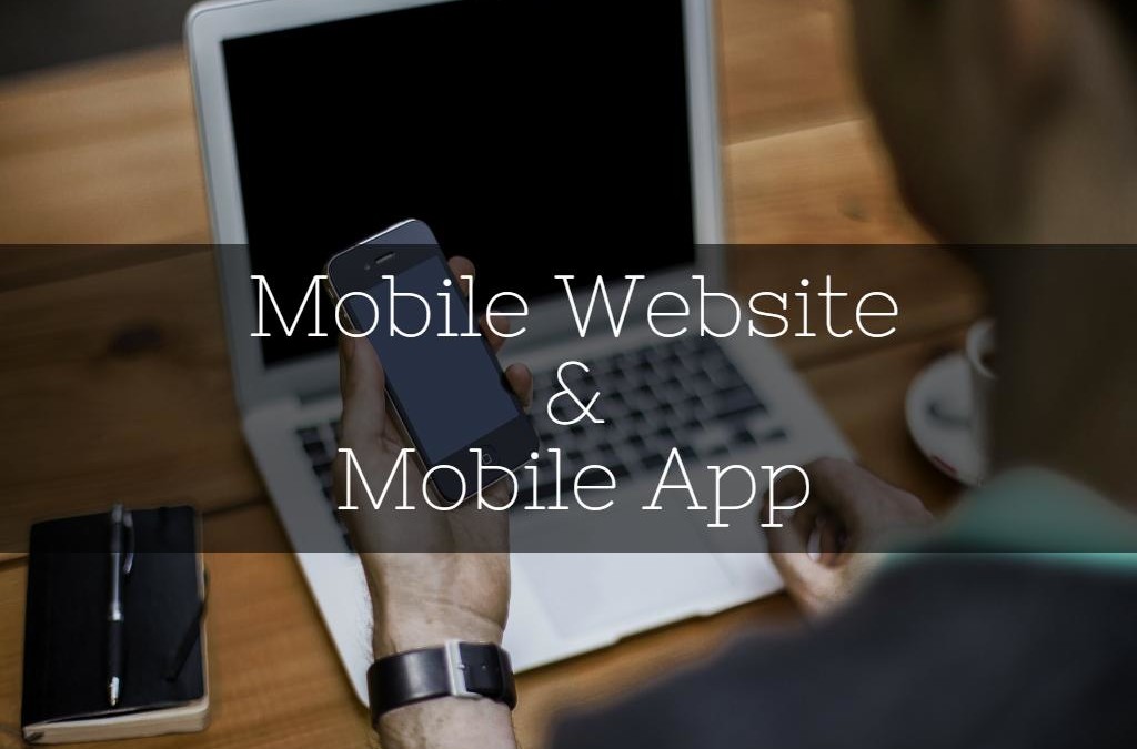Having a Mobile-Friendly Website vs. a Mobile App: Where to Start