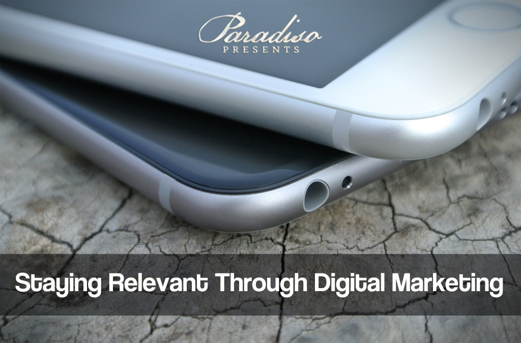 Staying Relevant through Digital Marketing