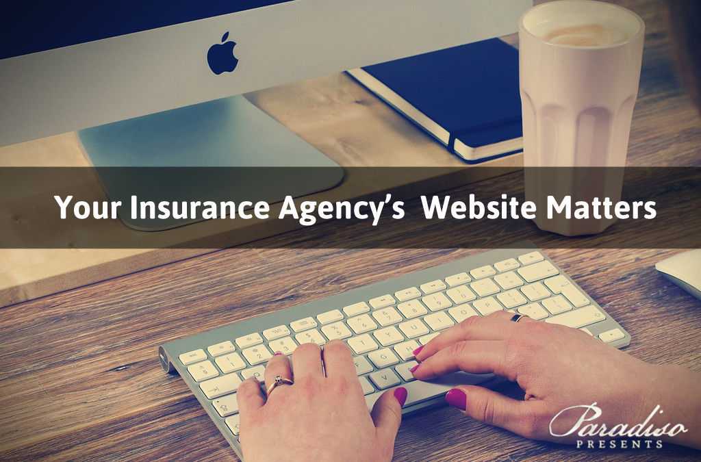 Your Insurance Agency’s  Website Matters