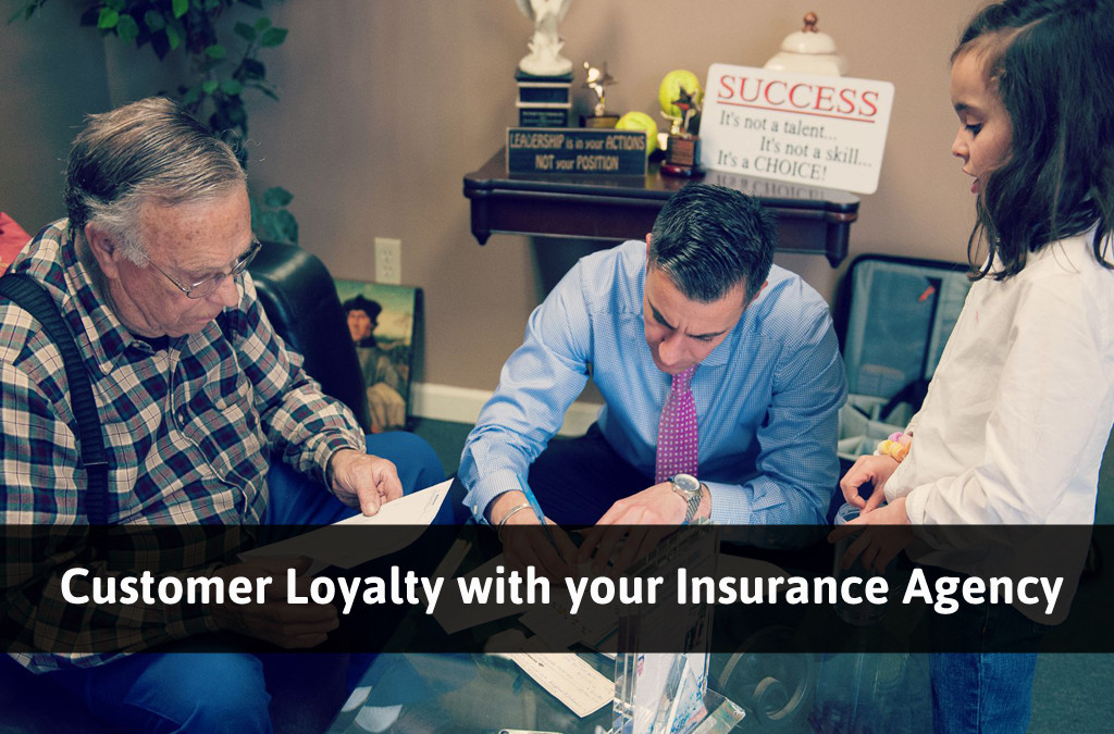 Customer Loyalty with your Insurance Agency