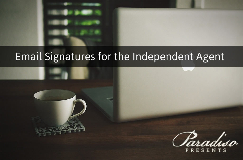 Email Signatures for the Independent Agent