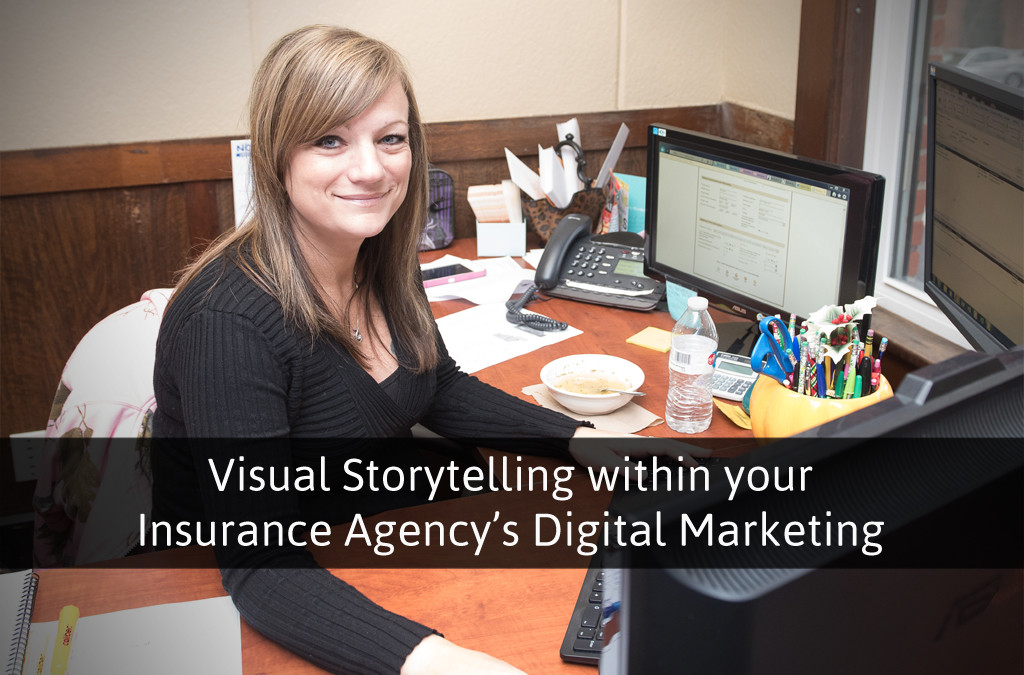 Visual Storytelling within your Insurance Agency’s Digital Marketing