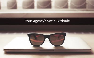 Your Agency’s Social Attitude