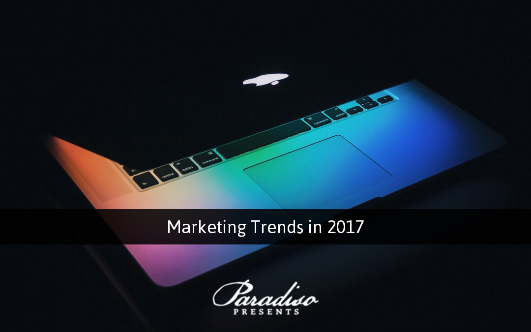 Marketing Trends in 2017