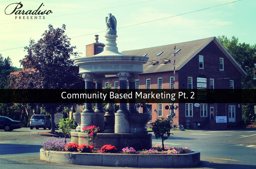 Community Based Marketing: Part 2