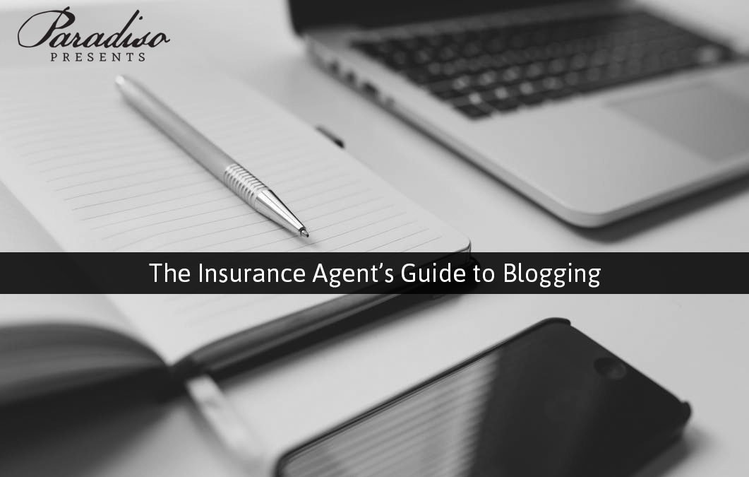 The Insurance Agent’s Guide to Blogging