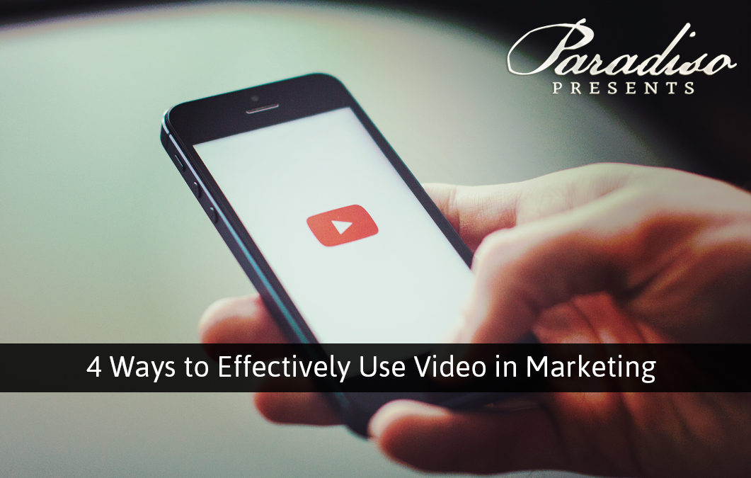 4 Ways to Effectively Use Video in Marketing