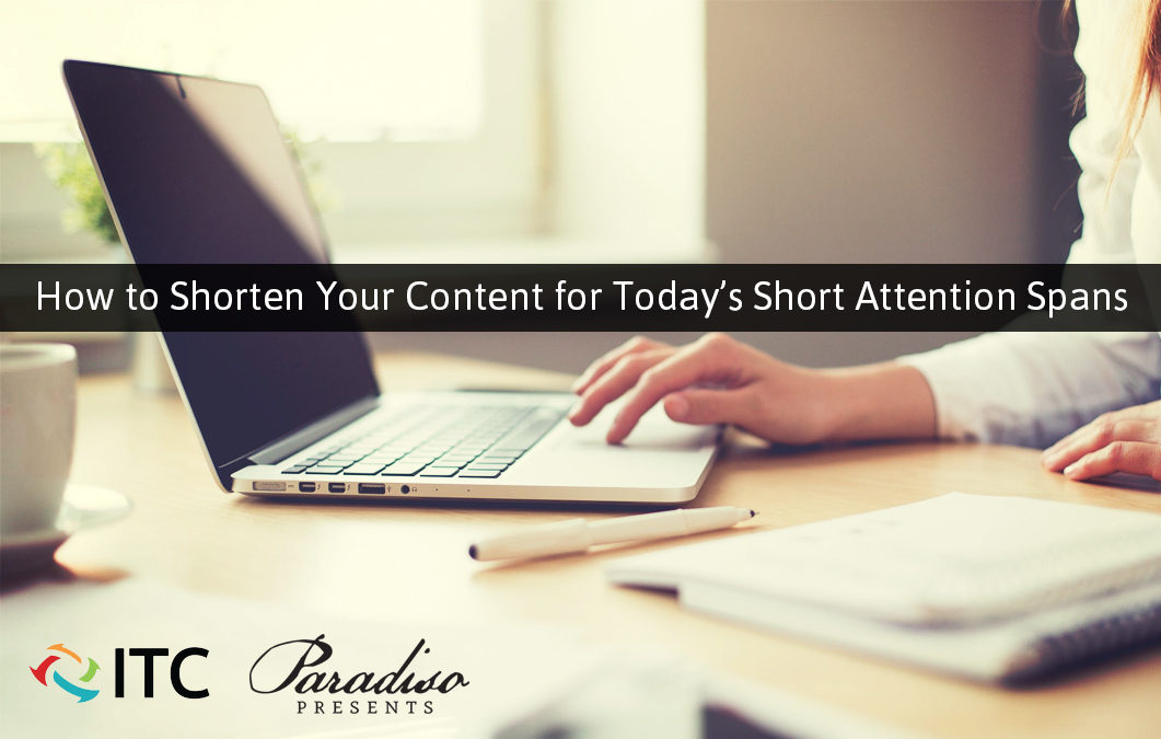 Guest Post: How to Shorten Your Content for Today’s Short Attention Spans