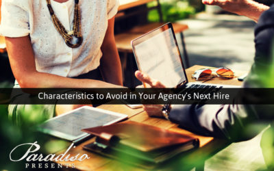 Characteristics to Avoid in Your Agency’s Next Hire