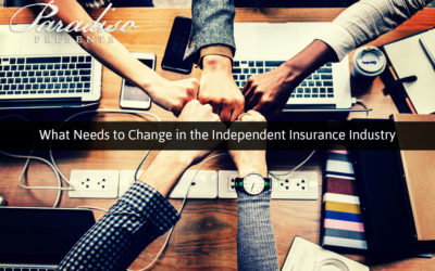 What Needs to Change in the Independent Insurance Industry