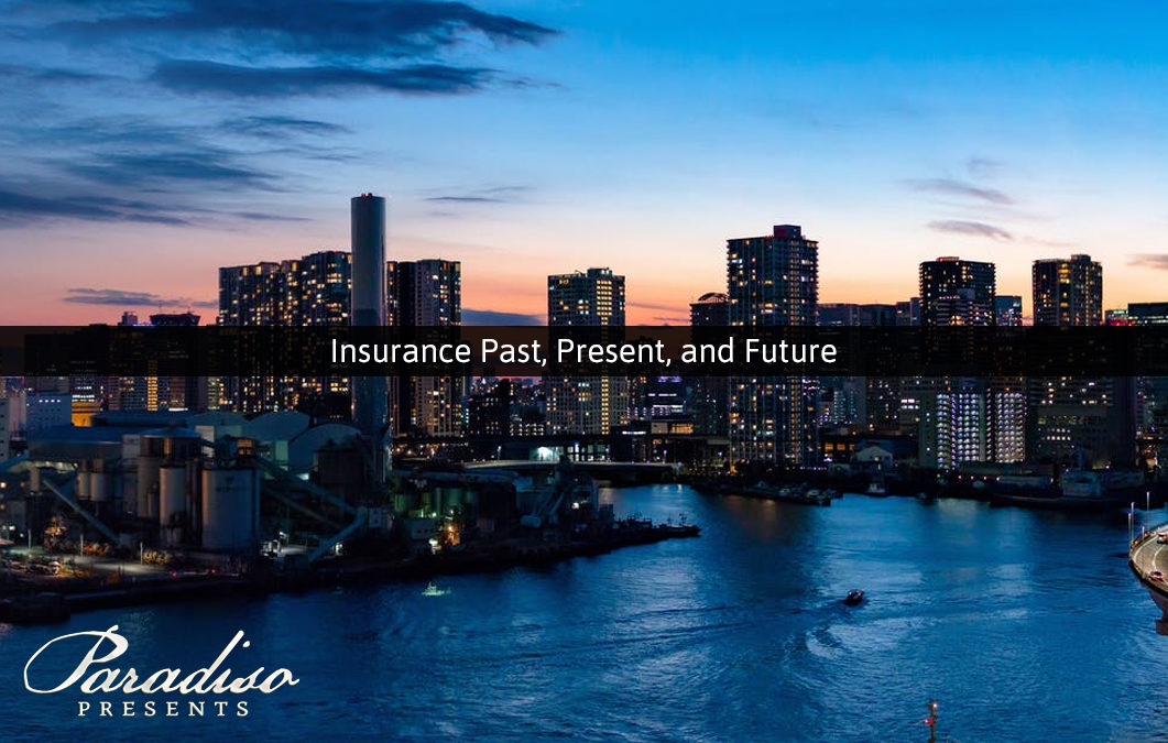 Insurance Past, Present, and Future