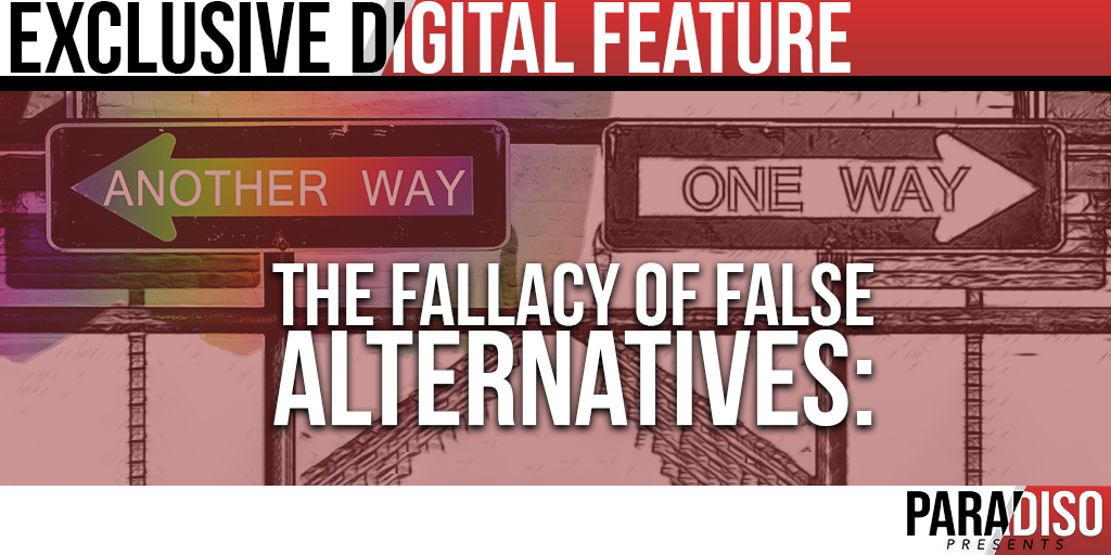 Protected: The Fallacy of False Alternatives